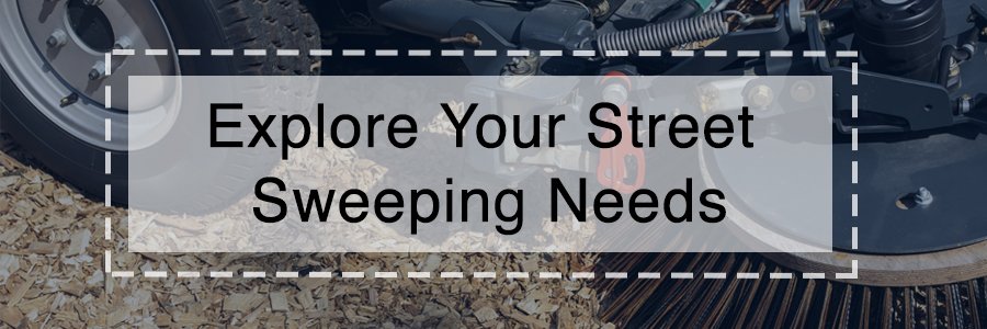 A street sweeper with overlaid text reading ‘Explore your street sweeping needs’ in bold black font.